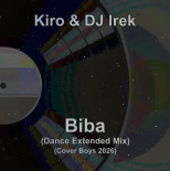 Kiro & DJ Irek - Biba (Dance Extended Mix)(Cover Boys 2026)