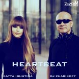 DJ Zharikoff & Katya Ishutina - Heartbeat