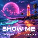 DJ Zharikoff & VERONiYA - Show Me