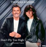 Thomas Anders & Modern Talking - Don't Fly Too High (Alex Mashup)