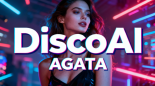 DiscoAI - Agata [z rep. Love System] (Cover - Instrumental 2025)
