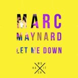 Marc Maynard - Let You Down