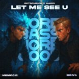 RetroVision & MADZI - LET ME SEE U