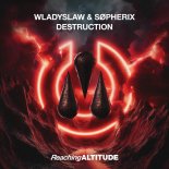 Wladyslaw & SØpherix - Destruction (Extended Mix)