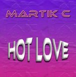 Martik C - Hot Love (Retro)