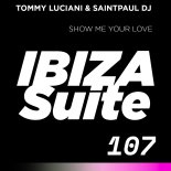 TOMMY LUCIANI & Saintpaul DJ - Show Me Your Love