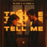 Blaze U & CODE X - Tell Me