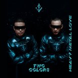 Twocolors - Heavy Metal Love (Johnny Man Extended Remix) 🔥