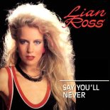 Lian Ross - Say You'll Never (Valeriy Smile Remix)