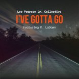 Lee Pearson Jr. Collective - I've Gotta Go (Coflo's Go Dub)