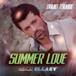 David Tavare - Summer Love (Ellaev Extended Remix) 🔥
