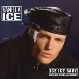 Vanilla Ice - Ice Ice Baby (Willem Gribnau Edit)