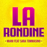 Miani Feat. Sara Tomasino - La Rondine (Dj Daxel and Luca Berga Remix)