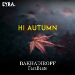 BAKHADIROFF & FaraBeats - Hi Autumn