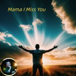 Happy Man - Mama I Miss You
