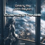 Dmitriy Rs & John Reyton - Cosmic Strings