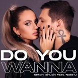 Anton Ishutin & Note U - Do You Wanna (Original Mix)
