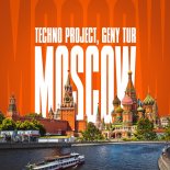 Techno Project & Geny Tur - Moscow
