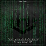 Patient Zero DE & Outer Mind - System Reload (Extended Mix)