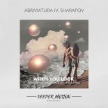 Abriviatura IV & Sharapov - When You Look (Original Mix)
