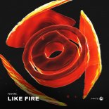 NOME. - Like Fire (Original Mix)