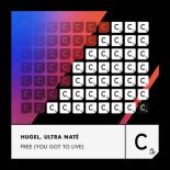 HUGEL, Ultra Nate - Free (You Got To Live) (Extended Mix)