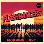 Flashdancers - Morning Light