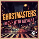 GhostMasters - Move With The Beat