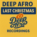 Deep Afro - Last Christmas (Holy Mix)