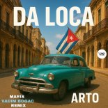 Arto (FR) - Da Loca (Vadim Bogac Remix)