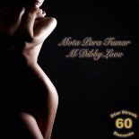 M Dibby Love - Mota para Fumar