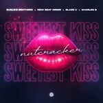 Sunlike Brothers, New Beat Order & Blaze U Feat. Charles B - Sweetest Kiss (Nutcracker)