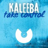 Kaleeba - Take Control (Original Mix)