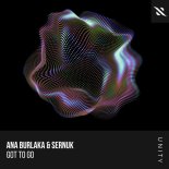 Ana Burlaka - Got To Go (Extended Mix)