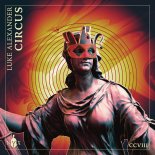 Luke Alexander - Circus (Extended Mix)