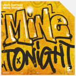 Josh Samuel - Mine Tonight