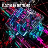 Bleznick Sander, Rhyan - Floating on the Techno (Extended Mix)
