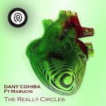 Dany Cohiba, Maruchi - The Really Circles (Original Mix)