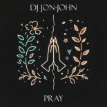 DJ JON-JOHN - Pray