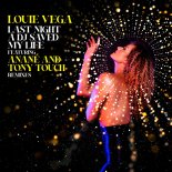 Louie Vega Feat. Anané & Tony Touch - Last Night A DJ Saved My Life (LV Remix)