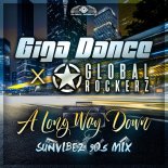Giga Dance & Global Rockerz - A Long Way Down (Sunvibez 90's Extended Mix)