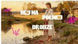 TERAZLIVE - Hej na polnej drodze