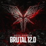 Radical Redemption - Brutal 12.0