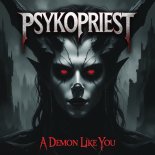 PsykoPriest - A Demon Like You (Original Mix)
