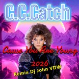 C.C.Catch - Cause You Are Young 2026 (Remix Dj John VDW)