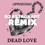 LOVE IS DEAD - Dead Love (Sped Up)