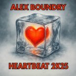 Alex Boundry - Heartbeat 2k25
