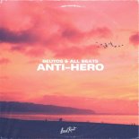 Beutos & All Beats - Anti-Hero