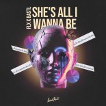 FLX X BASTL - She's All I Wanna Be