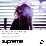 Aaron North & Pisces - Taking Me High (Original Mix)